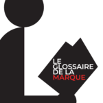 Le Glossaire de la marque