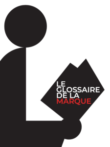 Le Glossaire de la marque
